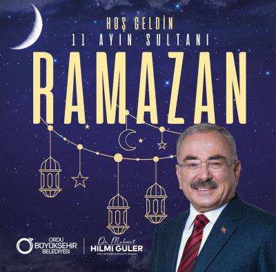 BAŞKAN GÜLER’DEN RAMAZAN AYI MESAJI